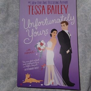 Unfortunately Yours Novel by Tessa Bailey
